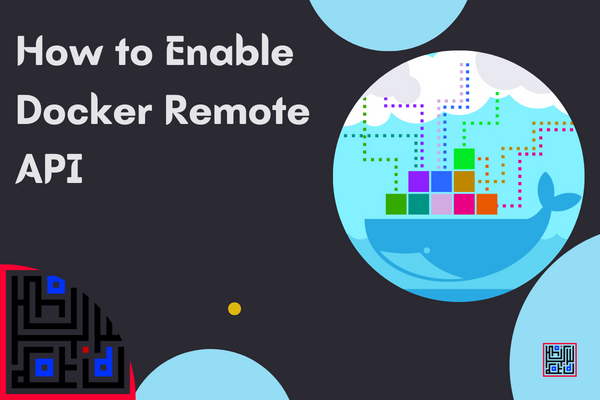 How to Enable Docker Remote API