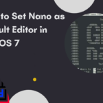 Nano as Default Editor in CentOS 7
