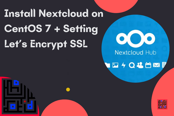Install Nextcloud on CentOS 7 Include SSL