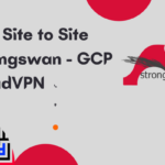 How to set up a VPN Site to Site (VPN S2S) between StrongSwan and Cloud VPN