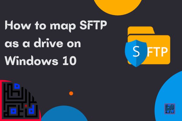 How to map SFTP as a drive on Windows 10